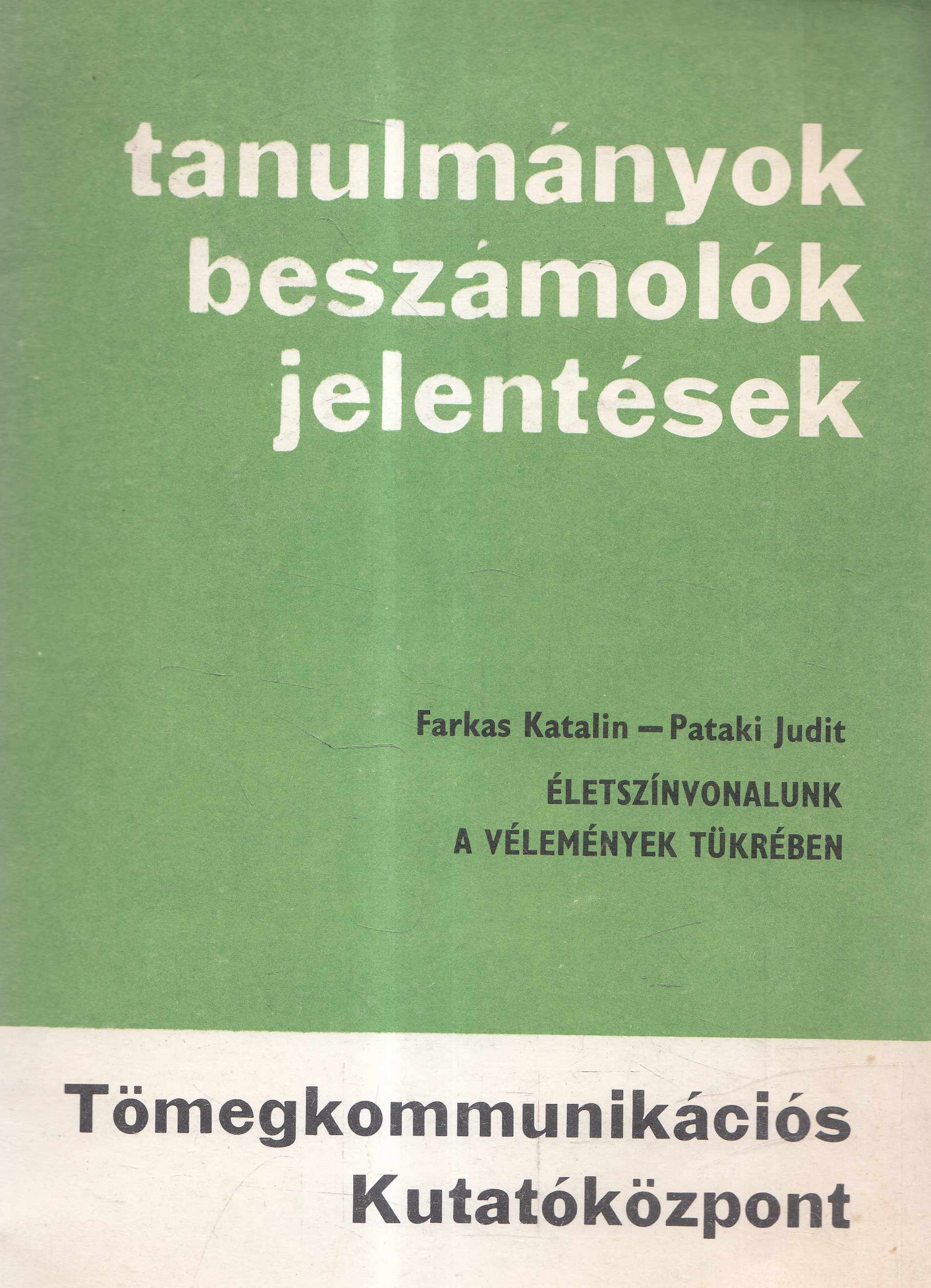 Farkas Katalin, Pataki Judit - Életszínvonalunk Farkas Katalin, Pataki Judit - Életszínvonalunk, Budapest 1981 antikvár könyv