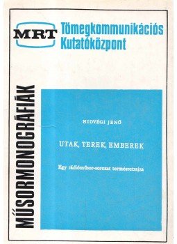 Hidegvéri Jenő - Utak, terek, emberek, Budapest 1973 antikvár könyv