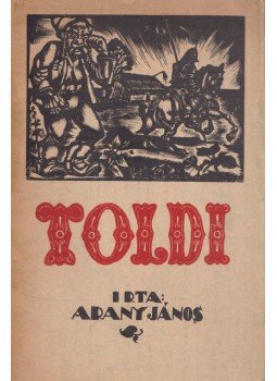 Arany János - Toldi Arany János - Toldi, Budapest 1941 antikvár könyv