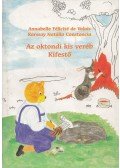 Annabelle Félicité de Valois,Karssay Natália Constacia - Az oktondi kis veréb