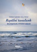 Elekes Szende, Kiss Péter - Repülni tanulunk - Beszélgetések a felnőtté válásról