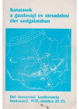 Babics András - Szekszárdi tájkutató konferencia 1975 Babics András - Szekszárdi tájkutató konferencia 1975, Szekszárd 1976 antikvár könyv
