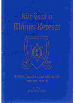 Forray Zoltán Tamás - Kör öszt a Mágus kereszt / The Cross of the Magiar,  1995 antikvár könyv