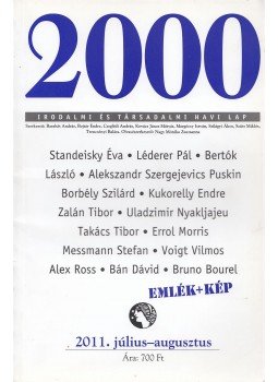 Barabás András, Bojtár Endre, Czeglédi András, Kovács János Mátyás, Margócsy István, Szilágyi Ákos, Szüts Miklós, Trecsényi Balázs - 2000 Irodalmi és Társadalmi havi lap - 2011. július-augusztus Barabás András, Bojtár Endre, Czeglédi András, Kovács János Mátyás, Margócsy István, Szilágyi Ákos, Szüts Miklós, Trecsényi Balázs - 2000 Irodalmi és Társadalmi havi lap - 2011. július-augusztus, Budapest 2011 antikvár könyv