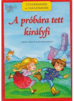 Tóth László - A próbára tett királyfi, Pozsony 2006 antikvár könyv