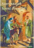 Fogas Anna - Szeressétek Szent Józsefet!