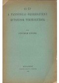 Fischer Endre Dr. - 25 év a pannóniai ókeresztény kutatások történetéből (dedikált)