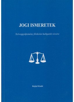 Dr. Dános Valér - Jogi ismeretek - szöveggyűjtemény főiskolai hallgatók részére, Budapest 2001 antikvár könyv