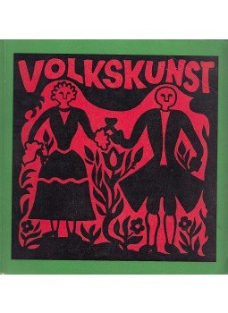 Köllmann, Erich - Volkskunst aus Deutschland, Österreich und der Schweiz, Köln 1968 antikvár könyv