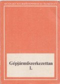 Antal György- Cseh Tamás - Gépjárműszerkezettan II. 2. kötet