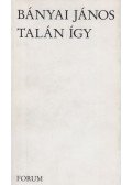 Bányai János - Talán így (dedikált)