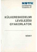 Dr. Zachenski Józsefné (szerk.) - Külkereskedelmi levelezési gyakorlatok - Német