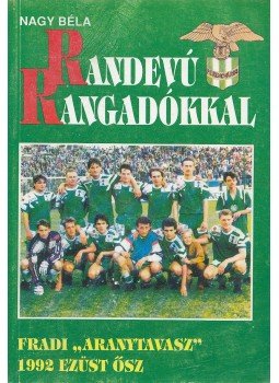 Nagy Béla - Randevú rangadókkal 3. Nagy Béla - Randevú rangadókkal 3., Budapest 1993 antikvár könyv