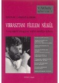 Hajnal László Gábor - Virrasztani félelem nélkül