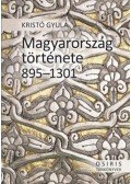 Kristó Gyula - Magyarország története 895-1301