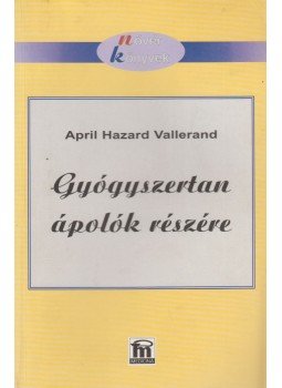 April Hazard Vallerand - Gyógyszertan ápolók részére, Budapest 1997 antikvár könyv