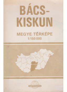  - Bács-Kiskun megye térképe (1:150000), Budapest 1988 antikvár könyv