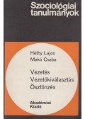 Héthy Lajos,Makó Csaba - Vezetés, vezetőkiválasztás, ösztönzés (dedikált)