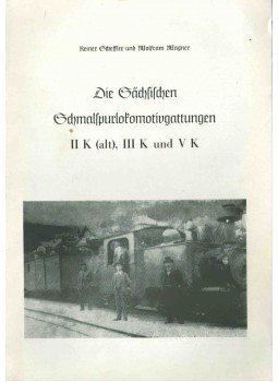 Reiner Scheffler, Wolfram Wagner - Die Sächsischen Schmalspurlokomotivgattungen,  1985 antikvár könyv