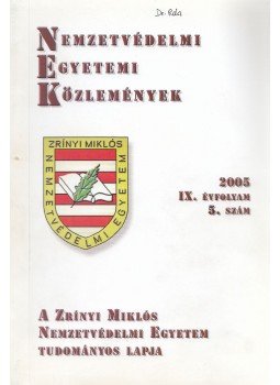 Dr. Gőcze István - Nemzetvédelmi Egyetemi Közlemények IX/5. (2005) Dr. Gőcze István - Nemzetvédelmi Egyetemi Közlemények IX/5. (2005), Budapest 2005 antikvár könyv