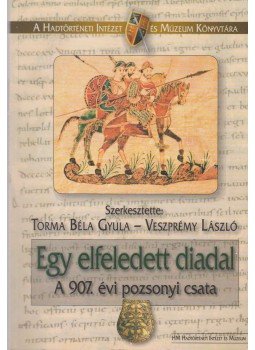 Torma Béla Gyula, Veszprémy László - Egy elfeledett diadal, Budapest 2008 antikvár könyv