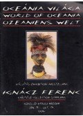 Moldován Tamás (szerk.),Ignácz Ferenc - Óceánia világa / Word of Oceania / Ozeaniens Welt (aláírt)