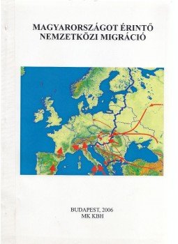 Dr. Ritecz Mária, Dr. Rédei Mária, Dr. Sallai János, Dr. Teke András - Magyarországot érintő nemzetközi migráció Dr. Ritecz Mária, Dr. Rédei Mária, Dr. Sallai János, Dr. Teke András - Magyarországot érintő nemzetközi migráció, Budapest 2006 antikvár könyv