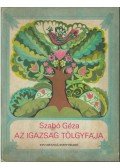 Szabó Géza - Az igazság tölgyfája (dedikált)