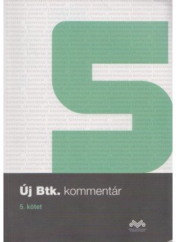 Dr. Polt Péter - Új Btk. kommentár 5., Budapest 2013 antikvár könyv