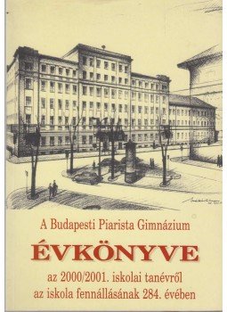 Görbe László - A Budapesti Piarista Gimnázium Évkönyve 2000/2001., Budapest 2001 antikvár könyv