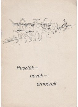 Vadas Ferenc - Puszták - nevek - emberek Vadas Ferenc - Puszták - nevek - emberek, Szekszárd 1982 antikvár könyv
