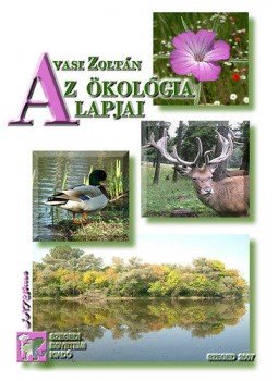 Avasi Zoltán - Azökológia alapjai - Jegyzet mezőgazdasági mérnök hallgatók számára, null 2007 antikvár könyv