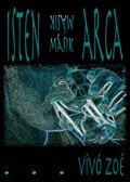 Vívó Zoé - Isten másik arca