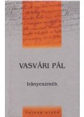 Vasvári Pál - Irányeszmék