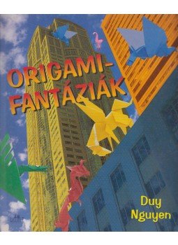 Duy Nguyen - Origami-fantáziák Duy Nguyen - Origami-fantáziák, 0 antikvár könyv
