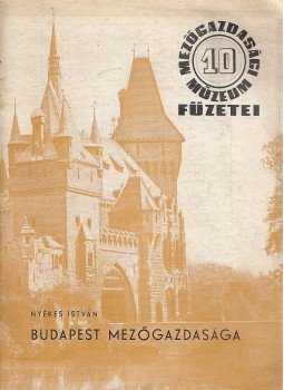 Nyékes István - Budapest ​mezőgazdasága, Budapest 1959 antikvár könyv