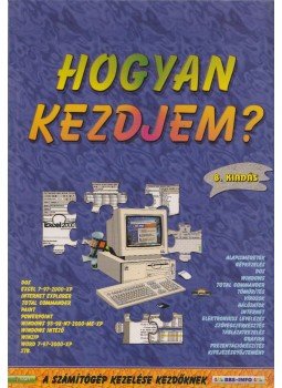 Bártfai Barnabás - Hogyan kezdjem? Bártfai Barnabás - Hogyan kezdjem?, Budapest 2005 antikvár könyv