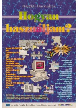 Bártfai Barnabás - Hogyan használjam? Bártfai Barnabás - Hogyan használjam?, Budapest 2002 antikvár könyv
