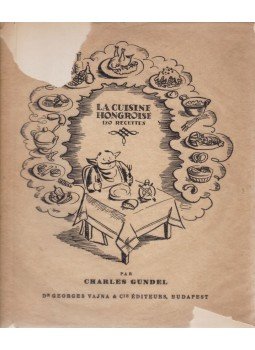 Gundel Károly - La Cuisine Hongrois Gundel Károly - La Cuisine Hongrois, Budapest 0 antikvár könyv
