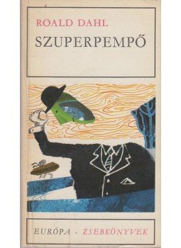 Roald Dahl - Szuperpempő Roald Dahl - Szuperpempő, Budapest 1968 antikvár könyv