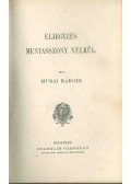 Murai Károly - Eljegyzés menyasszony nélkül