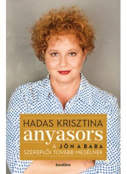 Hadas Krisztina - Anyasors Hadas Krisztina - Anyasors, 2019 antikvár könyv
