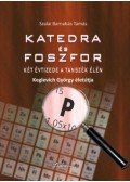 Szalai Barnabás Tamás - Katedraés foszfor - Két évtizede a Tanszék élén - Keglevich György életútja