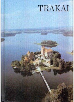 Ramuté Maciené, Giedré Vosyliuté - Trakai Ramuté Maciené, Giedré Vosyliuté - Trakai, Vilnius 1986 antikvár könyv