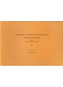 Réthelyi Miklós - Anatómia-, szövet- és fejlődéstan Réthelyi Miklós - Anatómia-, szövet- és fejlődéstan, Budapest 2002 antikvár könyv
