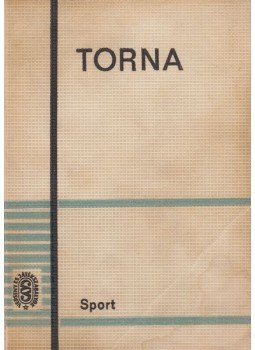 Borsos Jenő, Kerezsi Endre, Sárkány István - Torna Borsos Jenő, Kerezsi Endre, Sárkány István - Torna, Budapest 1969 antikvár könyv