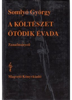 Somlyó György - A költészet ötödik évada, Budapest 1988 antikvár könyv