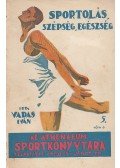 Vadas Iván - Sportolás, szépség, egészség