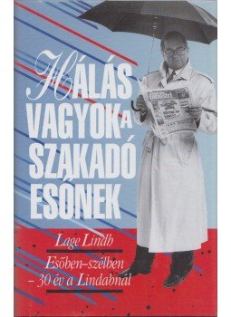 Lage Lindh - Hálás vagyok a szakadó esőnek, - 0 antikvár könyv