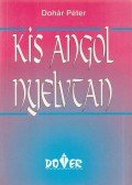 Dohár Péter - Kis angol nyelvtan